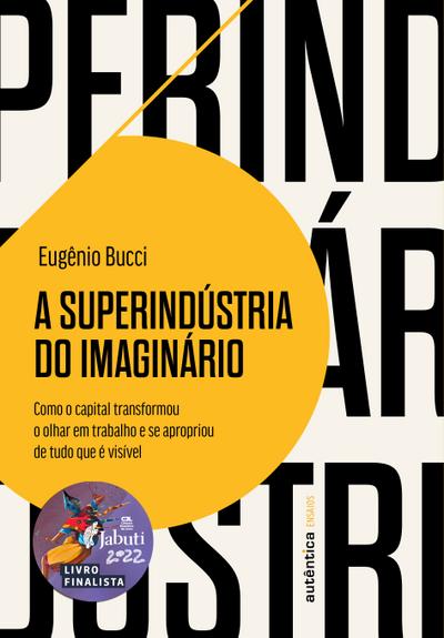 A superindústria do imaginário