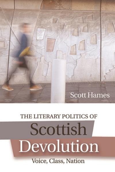 Literary Politics of Scottish Devolution