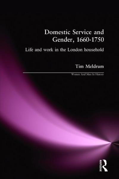 Lives of Domestic Servants in London, 1660-1750
