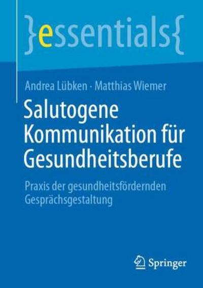 Salutogene Kommunikation für Gesundheitsberufe