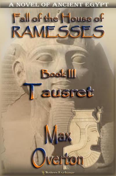 Tausret (Fall of the House of Ramesses, #3)