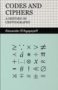 Codes and Ciphers - A History of Cryptography