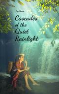 Cascades of the Quiet Rainlight