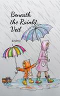 Beneath the Rainlit Veil