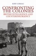Confronting the Colonies: British Intelligence and