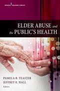 Elder Abuse and the Public’s Health