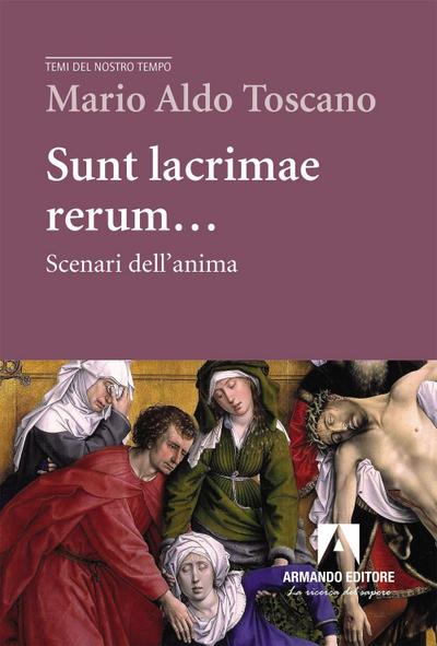 Sunt lacrimae rerum... Scenari dell’anima