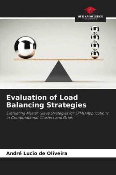Evaluation of Load Balancing Strategies
