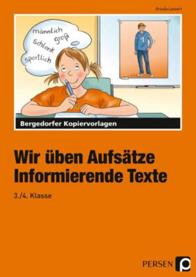 Wir üben Aufsätze, 3./4. Schuljahr, neue Rechtschreibung Informierende Texte