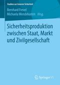 Sicherheitsproduktion zwischen Staat, Markt und Zivilgesellschaft
