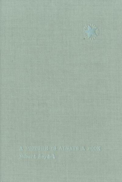 Robert Seydel: A Picture Is Always a Book
