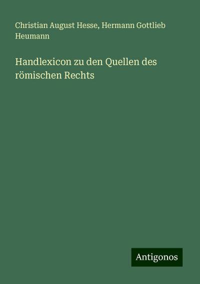 Hesse, C: Handlexicon zu den Quellen des römischen Rechts
