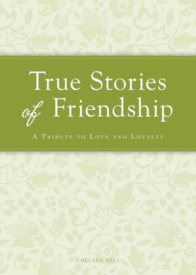 True Stories of Friendship