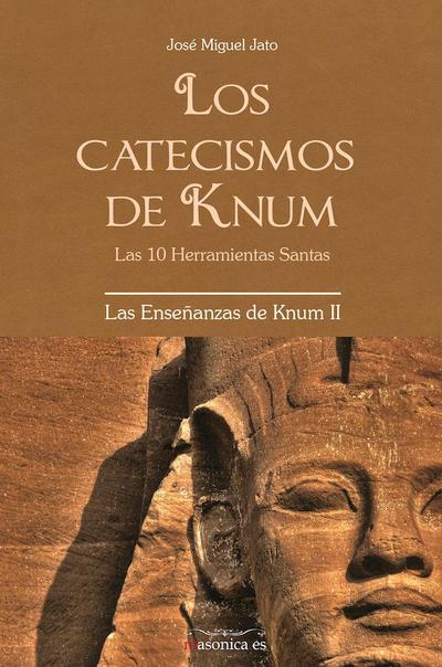 Los catecismos de Knum : las 10 herramientas santas