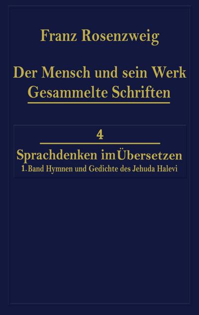 Der Mensch und Sein Werk 1.Band Jehuda Halevi Fünfundneunzig Hymnen und Gedichte Deutsch und Hebräisch