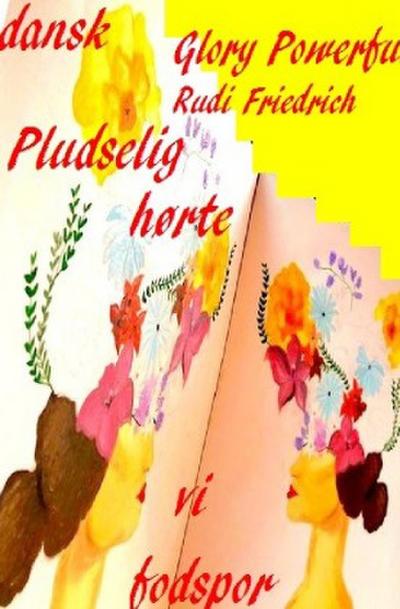 dansk Pludselig hørte vi fodspor