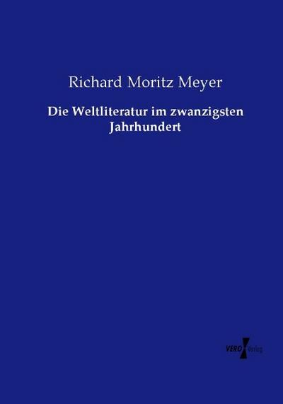 Die Weltliteratur im zwanzigsten Jahrhundert
