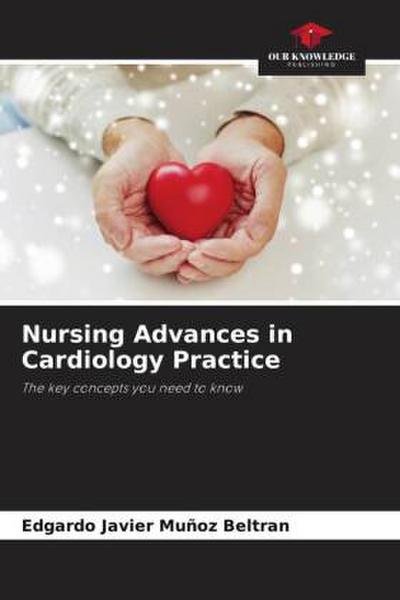 Nursing Advances in Cardiology Practice
