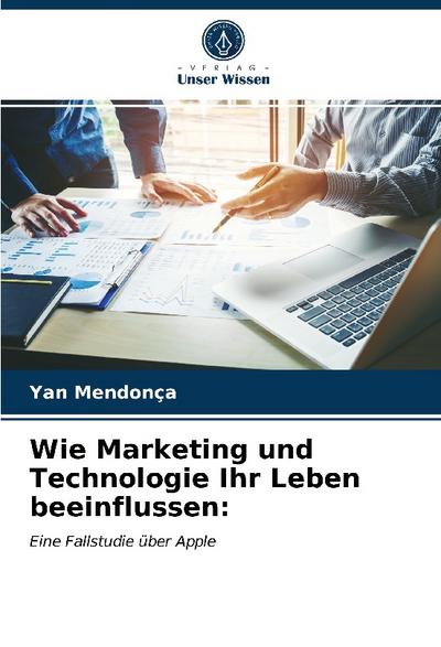 Wie Marketing und Technologie Ihr Leben beeinflussen: