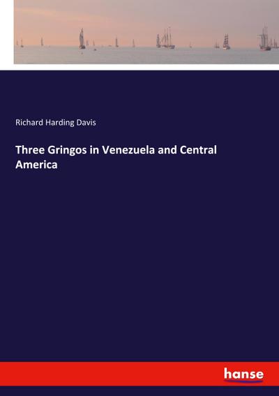 Three Gringos in Venezuela and Central America