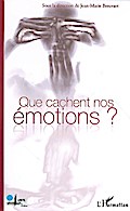 Que cachent nos émotions ?