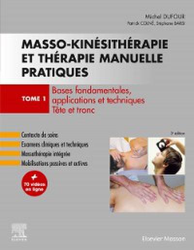 Masso-kinesitherapie et therapie manuelle pratiques - Tome 1