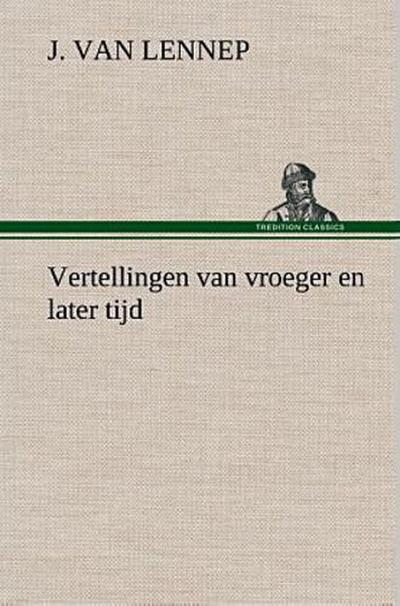 Vertellingen van vroeger en later tijd