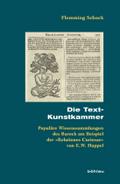 Die Text-Kunstkammer: Populäre Wissenssammlungen des Barock am Beispiel der »Relationes Curiosae« von E.W. Happel (Beihefte zum Archiv für Kulturgeschichte)