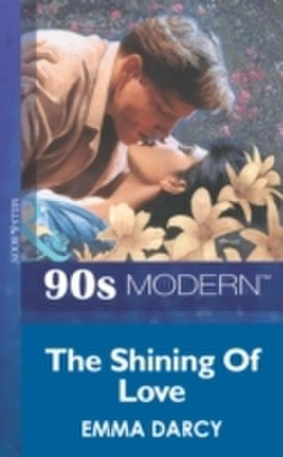 Shining Of Love (Mills & Boon Vintage 90s Modern)