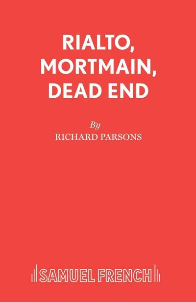 Rialto, Mortmain, Dead End