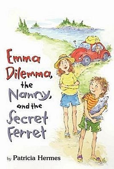 Emma Dilemma, the Nanny, and the Secret Ferret