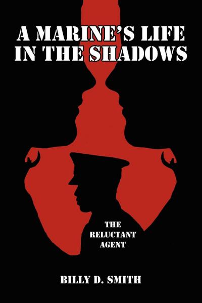 A Marine’s Life in the Shadows