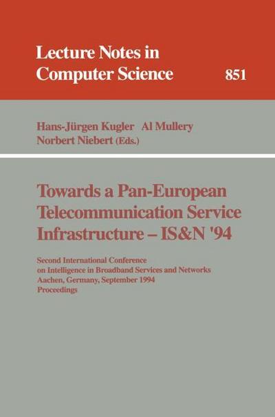 Towards a Pan-European Telecommunication Service Infrastructure - IS&N ’94