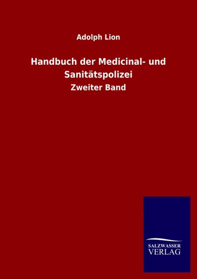 Handbuch der Medicinal- und Sanitätspolizei
