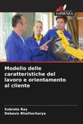 Modello delle caratteristiche del lavoro e orientamento al cliente