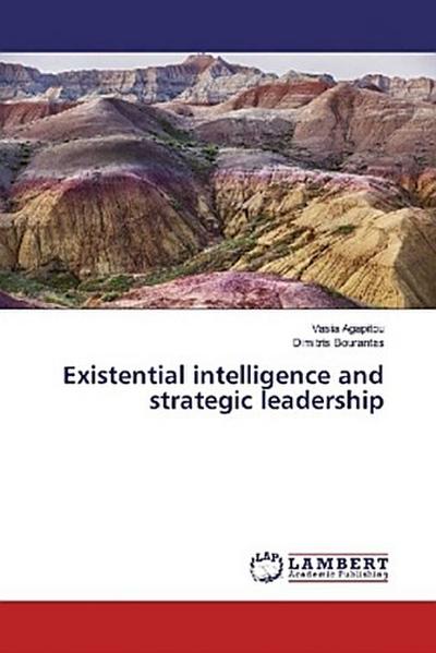 Existential intelligence and strategic leadership