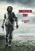 Zweifach tot (Die Zombie Krise - Band 1)