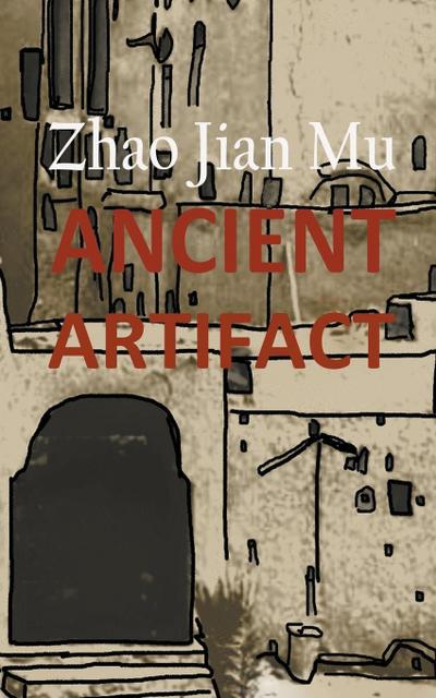 Zhao, J: Ancient Artifact