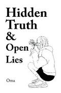 Hidden Truth &  Open Lies