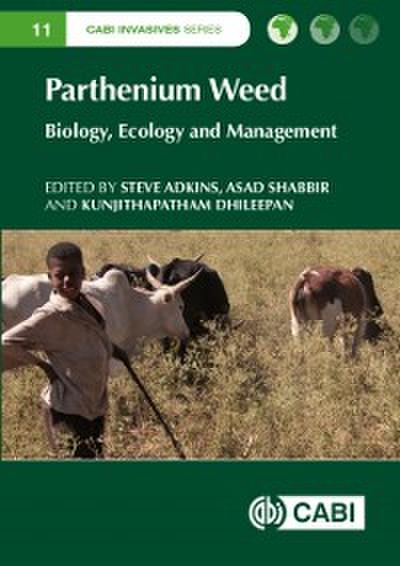 Parthenium Weed : Biology, Ecology and Management