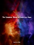 The Complete Works of Laura Lee Hope