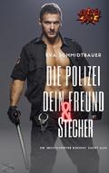 Die Polizei, Dein Freund und Stecher