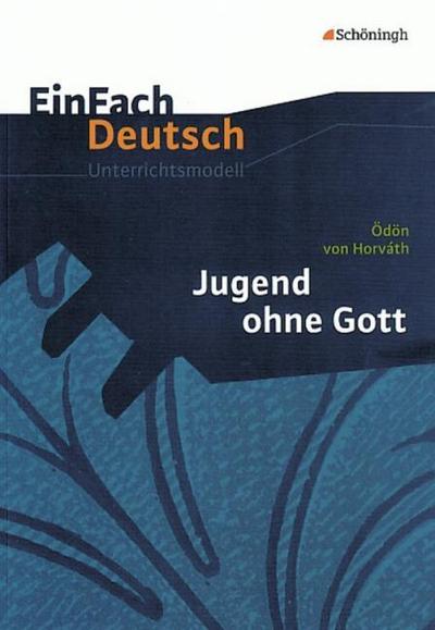 Ödön von Horváth: Jugend ohne Gott
