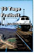 10 Tage Freiheit