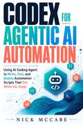 Codex for Agentic AI Automation