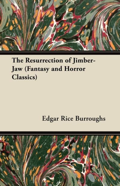 The Resurrection of Jimber-Jaw (Fantasy and Horror Classics)