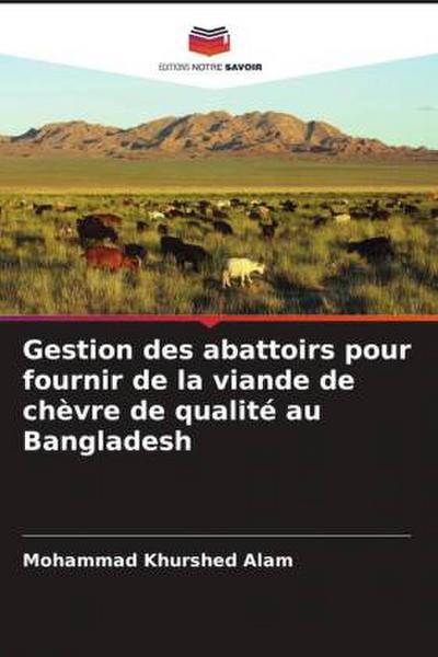 Gestion des abattoirs pour fournir de la viande de chèvre de qualité au Bangladesh