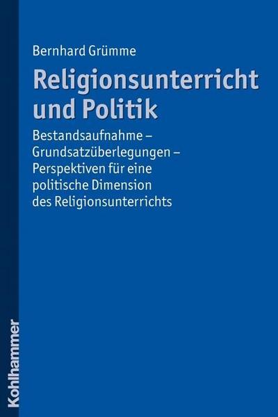 Grümme, B: Religionsunterricht und Politik