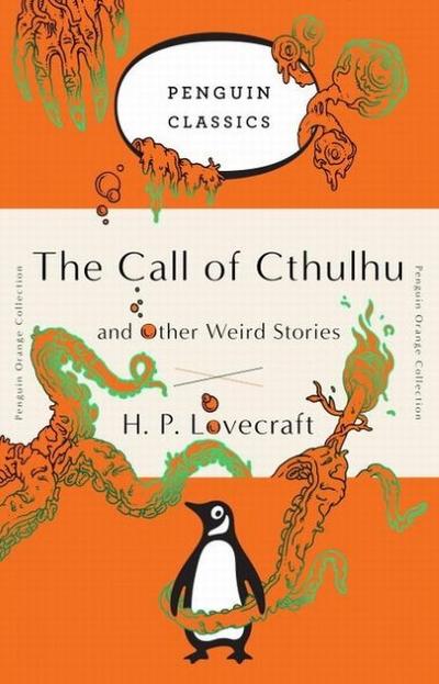 The Call of Cthulhu and Other Weird Stories - Howard Phillips Lovecraft