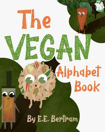 The Vegan Alphabet Book (The Little Vegan Books, #1)